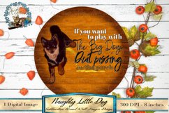 This is a funny sign cute dog sublimation design that have been sized to fit the 8 inch sublimation wall hanger blanks 