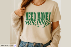 Need Money Not Boys Sassy Girl Quote SVG PNG T-shirt Product Image 2