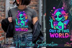 Sublimation Neon Cutie | Funny Quote | out of this world Product Image 1