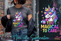 Sublimation Neon Cutie | Funny Quote | too magical to care Product Image 1