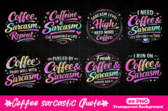 Neon Coffee &amp; Sarcasm Quotes Funny Caffeine PNG Product Image 1