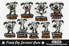 Funny Sarcastic Dog Quotes Cartoon Dog Humor Graphic for Pet Product Image 1