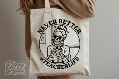 Never Better SVG PNG - Skeleton Funny Teacher Life Sarcastic Product Image 6
