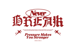 Never Break Typography Quotes T-shirt Design Product Image 1