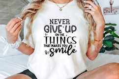 Never Give On The Things That Makes That Smile SVG Design Product Image 3