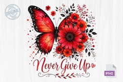 Never Give Up Butterfly Floral PNG Product Image 1