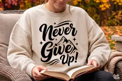Never Give Up SVG PNG Motivational Inspirational Quote Product Image 5