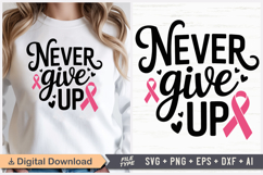 Never Give Up SVG | Breast Cancer Awareness SVG Product Image 1