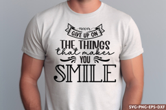 Never give up on the things that SVG,Motivational Quote SVG Product Image 1