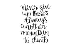Never give up there&#039;s always another mountain SVG Cut File Product Image 1