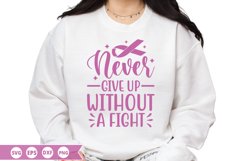 Never give up without a fight SVG - Breast Cancer Design Product Image 1