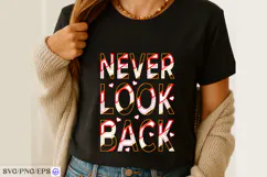 Never Look Back T-Shirt Design SVG PNG Cut File Product Image 2