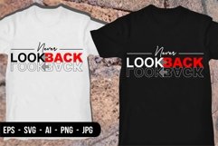 Never Look Back - T Shirt Design Product Image 1
