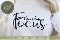 Never Lose Focus | Camera SVG| Photographer Cutting File Product Image 1