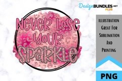 Never Lose Your Sparkle - Encouraging Sublimation Product Image 1