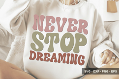Never Stop Dreaming - Motivational Design Product Image 1