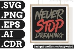 Never Stop Dreaming Motivation Typography Quote Design SVG PNG EPS AI CDR