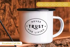 Never trust the living svg on halloween mug