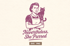 Nevertheless She Purred SVG Feminist Cat Lady Retro Quote Product Image 1