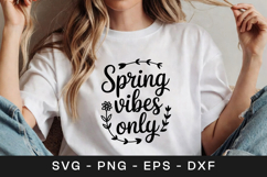 Spring Vibes Only Floral Quote SVG PNG Product Image 1