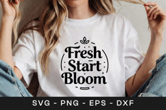 Fresh Start Bloom Inspirational SVG PNG Product Image 1