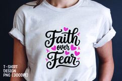 Faith over fear t-shirt sublimation png Product Image 1