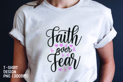 Faith over fear t-shirt sublimation png Product Image 1