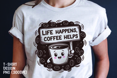 Coffee quote t-shirt sublimation png Product Image 1