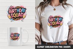 Birthday Squad T-Shirt Sublimation PNG Product Image 1