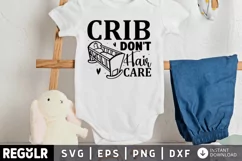 Crib hair don't care SVG, Baby SVG Design Product Image 1