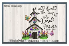 I will Dwell In The House Of The Lord, Psalm 23:6, PNG Product Image 1