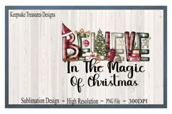 Believe In The Magic Of Christmas. Sublimation PNG Product Image 1