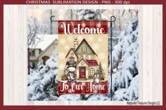 Welcome To Our Home, Winter Garden Flag Sublimation Png Product Image 1