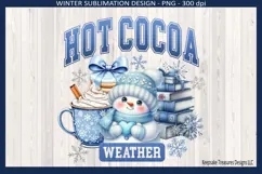 Hot Cocoa Weather, Snowman And All He's Goodies Png Design Product Image 3