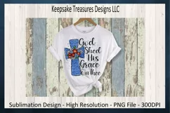 God Shed His Grace On Thee Sublimation PNG Printable Product Image 2