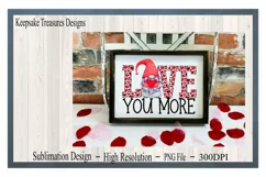 I Love You More Boy Gnome, Sublimation PNG Product Image 3