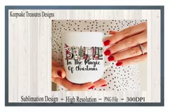 Believe In The Magic Of Christmas. Sublimation PNG Product Image 5
