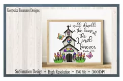 I will Dwell In The House Of The Lord, Psalm 23:6, PNG Product Image 4