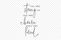 You are strong, you are brave, you are loved SVG, Kids SVG Product Image 2