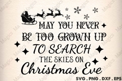 May You Never Be Too Grown To Search The Skies On Christmas Product Image 1