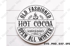 Old Fashioned Hot Cocoa Served Daily Open All Winter SVG Product Image 1