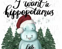 Holiday Quote | I Want A Hippopotamus For Christmas | Design Product Image 8