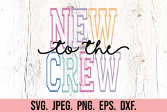 New To The Crew SVG - New Baby Homecoming Newborn PNG Product Image 5