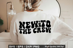 New To The Crew SVG - Baby Quotes Design Product Image 1