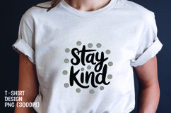 Stay kind quote tshirt sublimation png Product Image 1