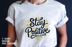 Stay positive quote tshirt sublimation png Product Image 1