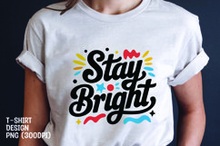 Stay bright quote tshirt sublimation png Product Image 1