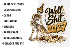 Well, Shit 2027 PNG | Funny Skeleton New Year Sublimation Product Image 3