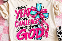 New Year New Challenges Same Great God PNG Product Image 1