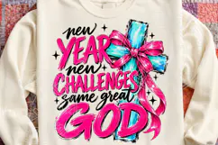 New Year New Challenges Same Great God PNG Product Image 4